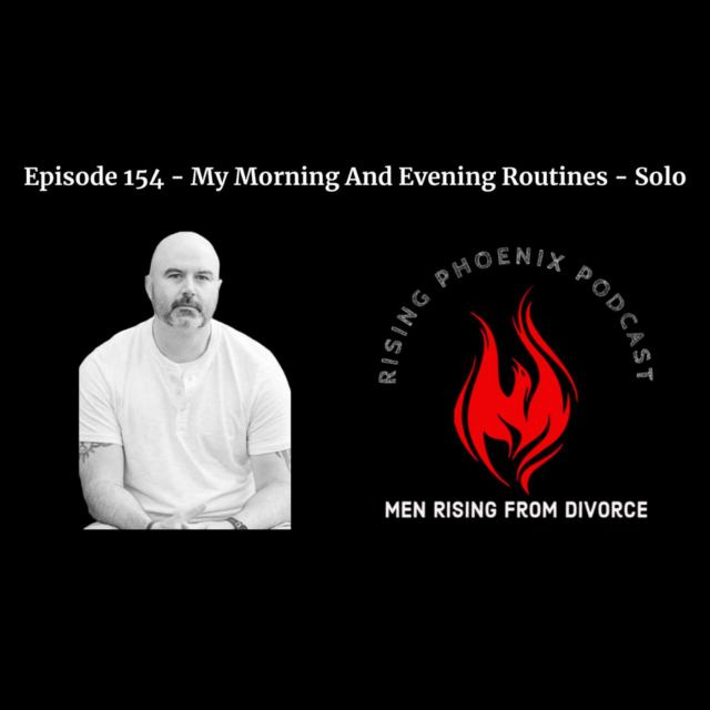 Episode 154 – My Morning And Evening Routines