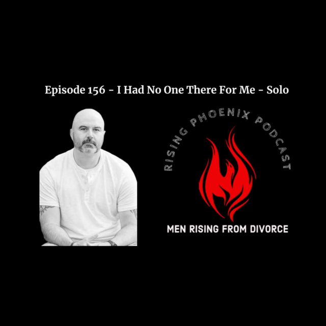 Episode 156 – I Had No One There For Me – Solo