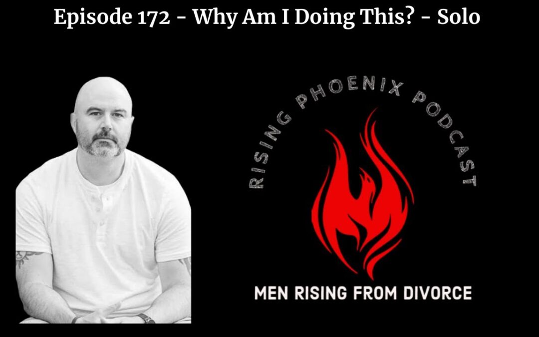 Episode 172 – Why Am I Doing This? – Solo